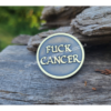 Fuck Cancer - Custom - Laser Engraved Brass Coin - Polished and Aged Finish