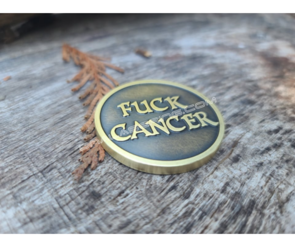 Fuck Cancer - Custom - Laser Engraved Brass Coin - Polished and Aged Finish