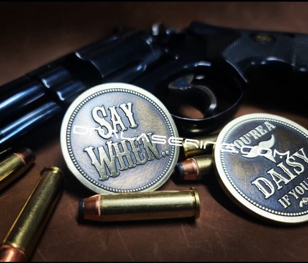 Doc Holliday - Daisy If You Do - Say When - Deep Laser Engraved Brass Coin - Polished and Aged Finish