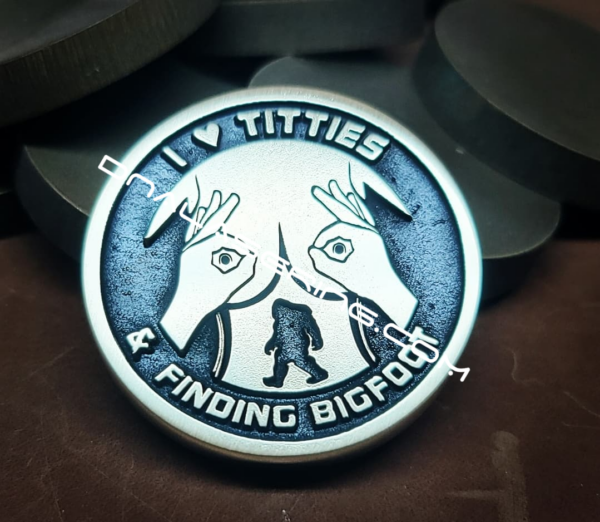 Fat Boy Brass Coin - I Love Titties AND Finding Bigfoot - Deep Laser Engraved - 8mm Thick Brass Coin - Polished and Aged