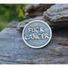 Fuck Cancer - Custom - Laser Engraved Brass Coin - Polished and Aged Finish - Custom Engraving
