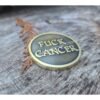 Fuck Cancer - Custom - Laser Engraved Brass Coin - Polished and Aged Finish - Custom Engraving
