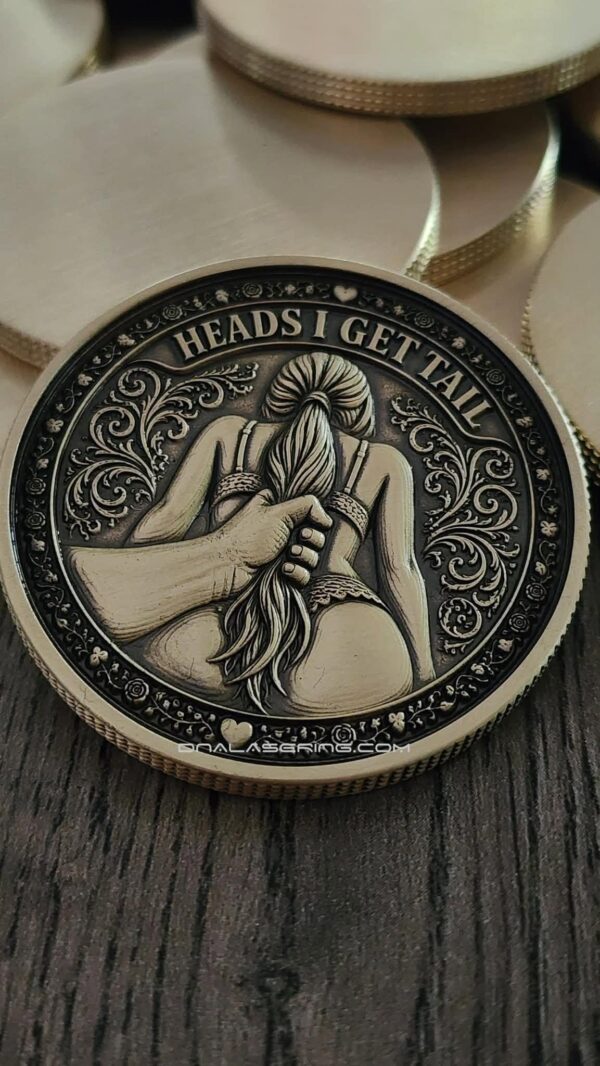 il_fullxfull.8232846060_fyi9.jpg Heads I Get Tail - Tails I Get Head Challenge Coin – 50mm Solid Brass | 3D Laser Engraved Novelty Coin | Funny Bachelor Gift